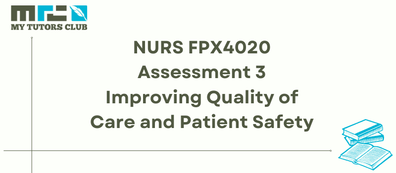 NURS FPX4020 Assessment 3