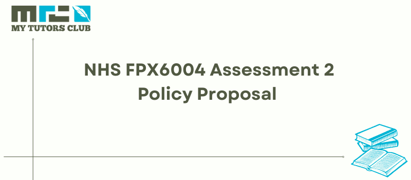 NHS FPX6004 Assessment 2
