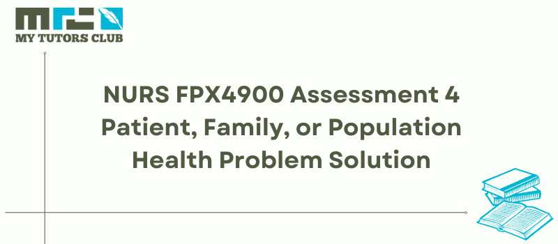 NURS FPX4900 Assessment 4