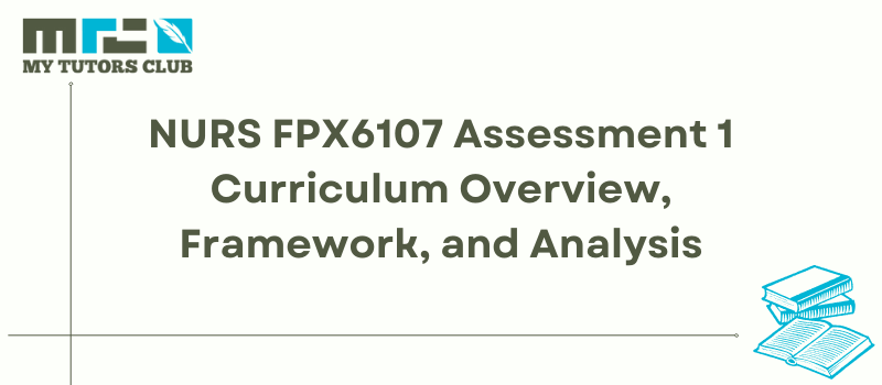NURS FPX6107 Assessment 1