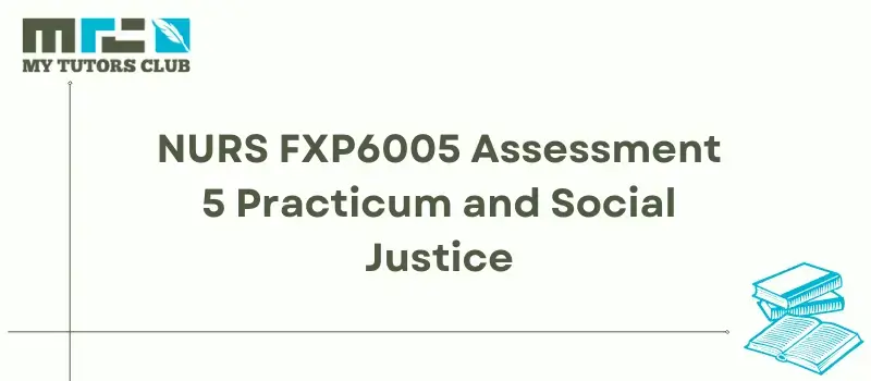 NURS FXP6005 Assessment 5