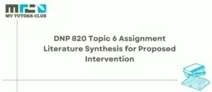 Read more about the article DNP 820 Topic 5 Assignment Implementation into Practice