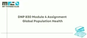 Read more about the article DNP 830 Module 4 Assignment Global Population Health