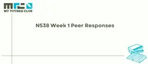 Read more about the article N538 Week 1 Peer Responses