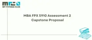 Read more about the article MBA FPX 5910 Assessment 2 Capstone Proposal