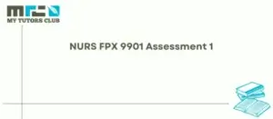 Read more about the article NURS FPX 9901 Assessment 1