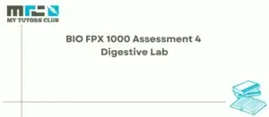 Read more about the article BIO FPX 1000 Assessment 4 Digestive Lab