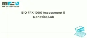 Read more about the article BIO FPX 1000 Assessment 5 Genetics Lab