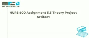 Read more about the article NURS 600 Assignment 5.3 Theory Project Artifact